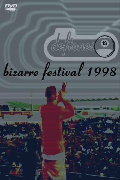 Deftones: [1998] Bizarre Festival